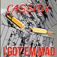 Cassidy - I Got Em Mad (Explicit)
