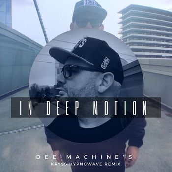 Dee Machine's - In Deep Motion