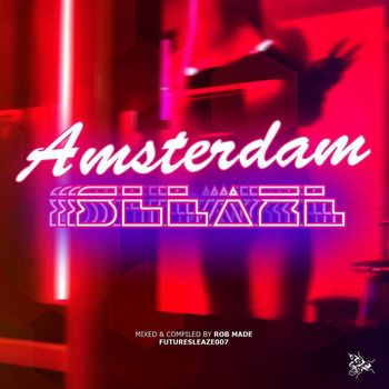 Various Artist - #ADE Amsterdam Sleaze (Mixed & Compiled by Rob Made)