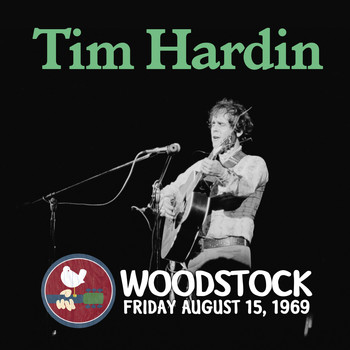 Tim Hardin - Live at Woodstock