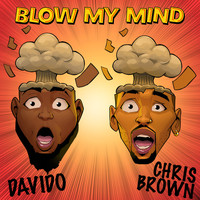 Davido x Chris Brown - Blow My Mind (Explicit)