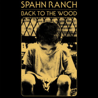 Spahn Ranch - Back to the Wood