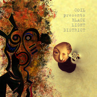 Coil - Coil Presents Black Light District: A Thousand Lights in a Darkened Room