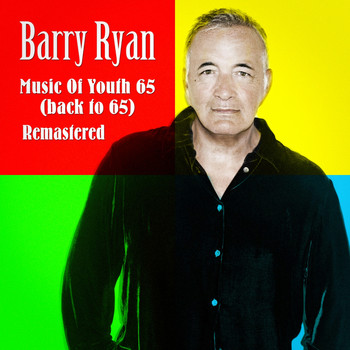 Barry Ryan - Music of Youth '65 (Back to '65) [Remastered]