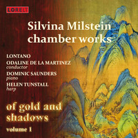 Lontano, Odaline de la Martinez - Milstein: Chamber Works - Of Gold and Shadows, Vol. 1