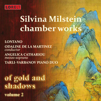 Lontano, Odaline de la Martinez - Milstein: Chamber Works: Of Gold and Shadows, Vol. 2