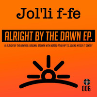 Jolliffe - Aright By The Dawn