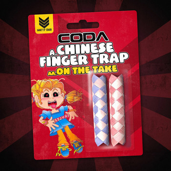 Coda - Chinese Finger Trap / On The Take