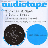 Brownie McGhee & Sonny Terry - Live With Studs Terkel, WFMT Studios, Chicago, IL. Jan 28th 1970 WFMT-FM Broadcast (Remastered)