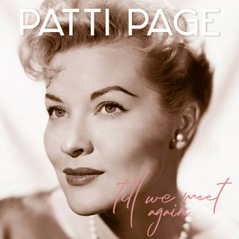 Patti Page - Till We Meet Again