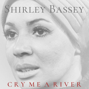 Shirley Bassey - Cry Me a River