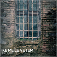 Keng Kurbeti - Ike Me Le Vetem