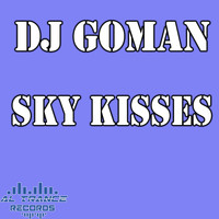 DJ Goman - Sky Kisses