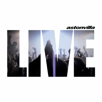 Astonvilla - Astonvilla : Live
