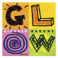Richard Barone - Glow (Deluxe Edition) (Explicit)