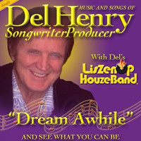 Del Henry & Liszenup Houzeband - Dream Awhile (And See What You Can Be)
