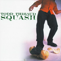 Todd Thibaud - Squash