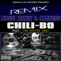 Chili-Bo - Music, Money and Madness (Remix) [feat. The Spitta Gang] (Explicit)