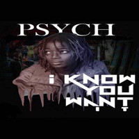 Psych - I Know You Want It