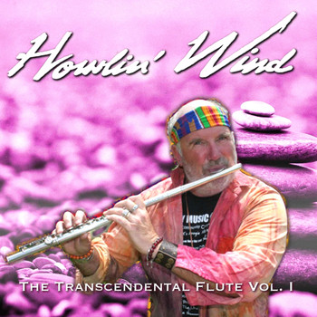 Howlin' Wind - The Transcendental Flute, Vol. 1
