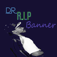 R.I.P - Dr. R.I.P Banner (Explicit)