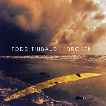 Todd Thibaud - Broken