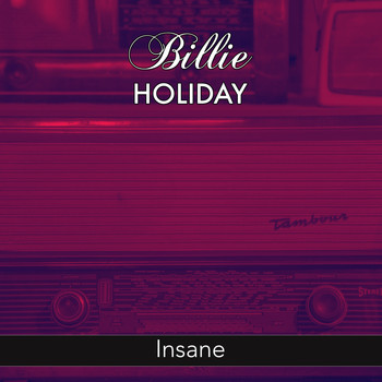 Billie Holiday - Insane