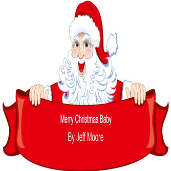 Jeff Moore - Merry Christmas Baby