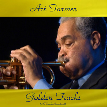 Art Farmer - Art Farmer Golden Tracks (All Tracks Remastered)