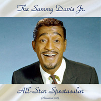 Sammy Davis Jr. - The Sammy Davis Jr. All-Star Spectacular (Remastered 2018)