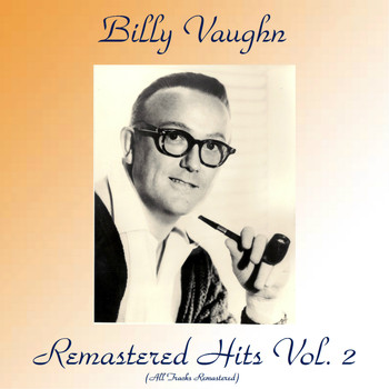 Billy Vaughn - Remastered Hits Vol, 2 (All Tracks Remastered)