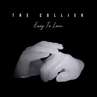 The Collier - Easy to Love