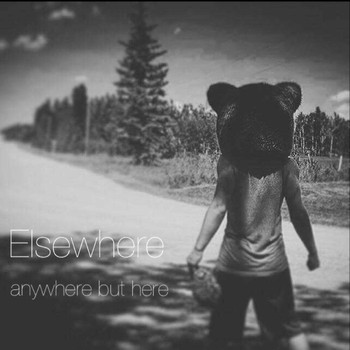 Elsewhere - Anywhere but Here