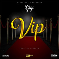 Gigi - V.I.P. (Explicit)