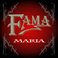 Fama - Maria