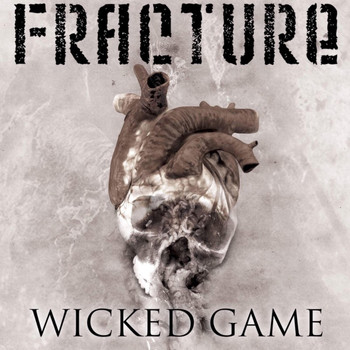 Fracture - Wicked Game