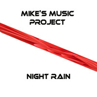 Mike's Music Project - Night Rain