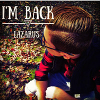 Lazarus - I'm Back