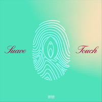 Suave - Touch (Explicit)