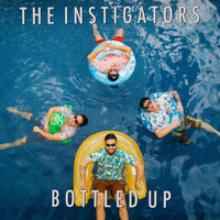 The Instigators - Bottled Up (Explicit)
