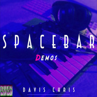 Davis Chris - Spacebar Demos (Explicit)