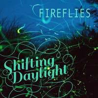 Shifting Daylight - Fireflies (Radio Edit)