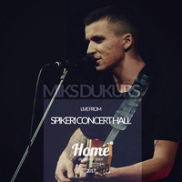 Miks Dukurs - Home Acoustic Tour (Live)