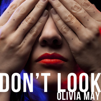 Olivia May - Don't Look