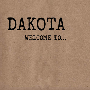 Dakota - Welcome To...