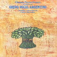 Grupo Vocal Argentino - Chango Farías Gómez Presenta al Grupo Vocal Argentino