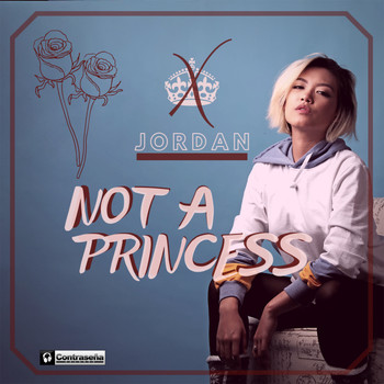 Jordan - Not A Princess (Explicit)