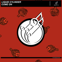 Liquid Cylinder - Come On