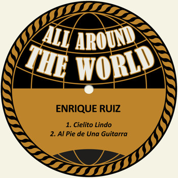 Enrique Ruiz - Cielito Lindo / Al Pie de una Guitarra