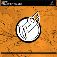 CYP3R - Valley of Trance